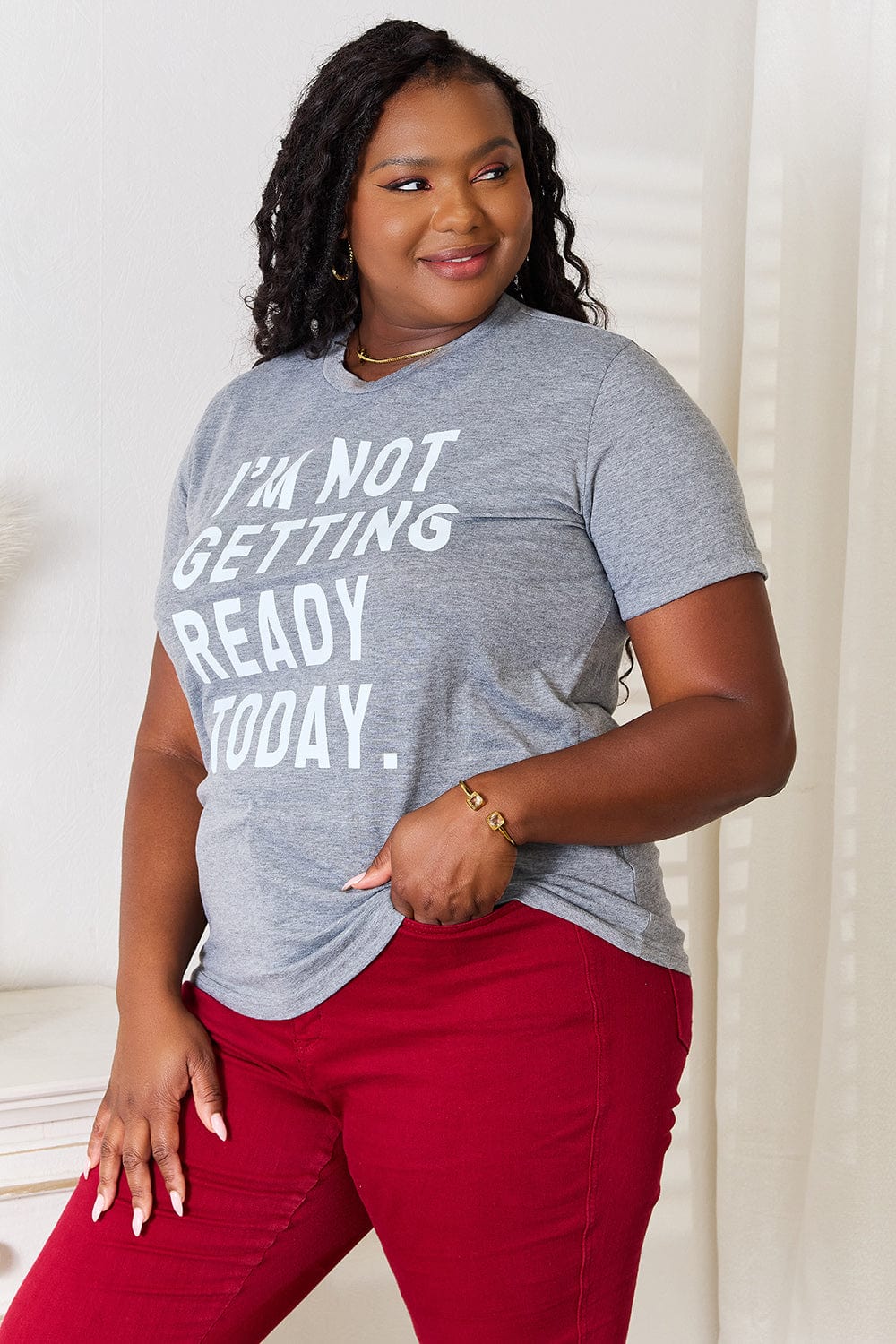 Simply Love I'M NOT GETTING READY TODAY Graphic T-Shirt - Fashorio