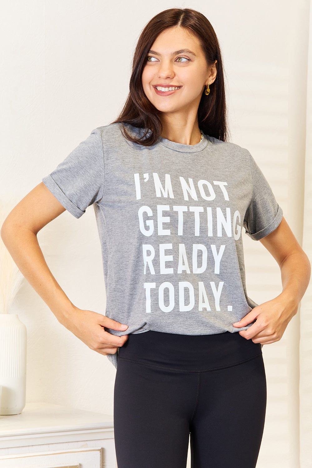 Simply Love I'M NOT GETTING READY TODAY Graphic T-Shirt - Fashorio