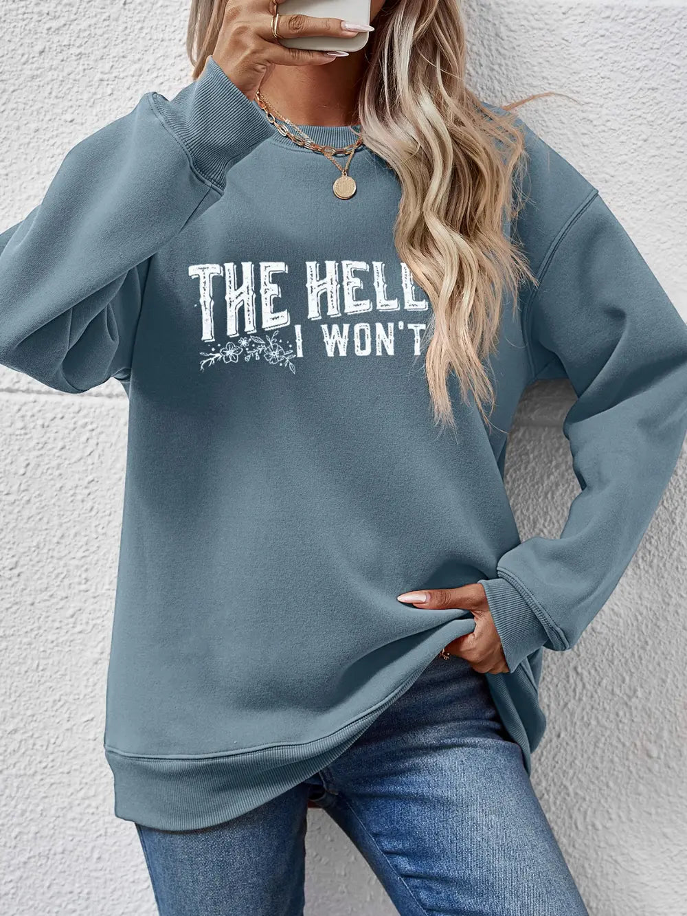 Fashorio French Blue / S THE HELL I WON'T Round Neck Long Sleeve Sweatshirt